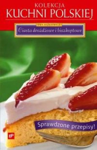 Ciasta drożdżowe i biszkoptowe - okładka książki