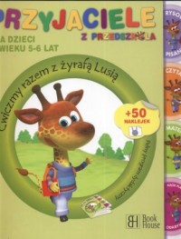 Ćwiczmy razem z żyrafą Lusią. Przyjaciele - okładka książki