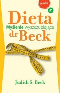 Dieta dr Beck. Myślenie wyszczuplające - okładka książki