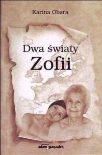 Dwa światy Zofii - okładka książki
