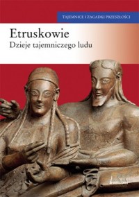 Etruskowie. Dzieje tajemniczego - okładka książki