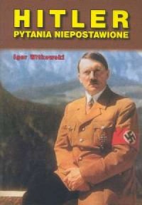 Hitler. Pytania niepostawione - okładka książki