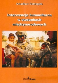 Interwencja humanitarna w stosunkach - okładka książki
