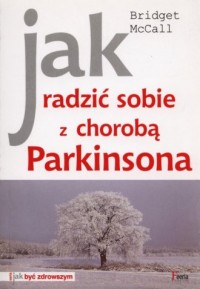 Jak radzić sobie z chorobą Parkinsona - okładka książki