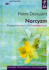 Narcyzm Przegląd koncepcji psychoanalitycznych - okładka książki
