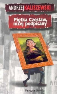 Piętka Czesław niżej podpisany - okładka książki
