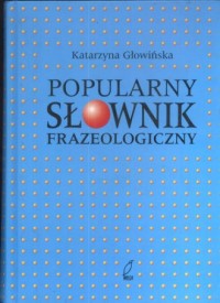 Popularny słownik frazeologiczny - okładka książki