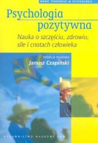 Psychologia pozytywna Nauka o szczęściu - okładka książki