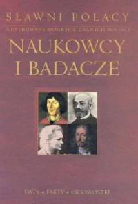 Sławni Polacy. Naukowcy i badacze - okładka książki