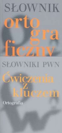 Słownik ortograficzny PWN/Ćwiczenia - okładka książki