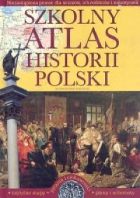 Szkolny atlas historii Polski - okładka książki