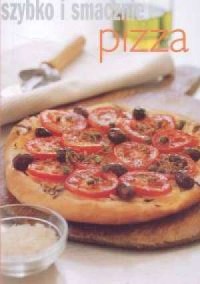 Szybko i smacznie Pizza - okładka książki
