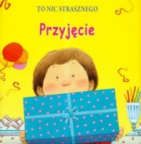 To nic strasznego. Przyjęcie - okładka książki