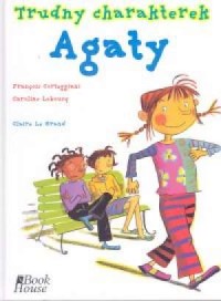 Trudny charakterek Agaty - okładka książki