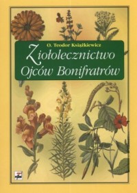 Ziołolecznictwo Ojców Bonifratrów - okładka książki