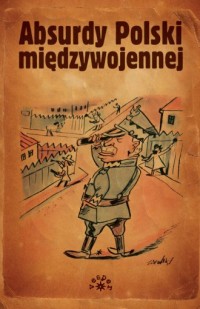 Absurdy Polski międzywojennej - okładka książki