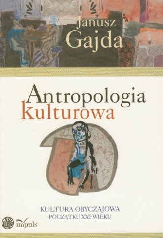 Antropologia Kulturowa Cz. 2. Kultura Obyczajowa Początku XXI Wieku ...