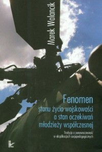 Fenomen stanu życia wojskowości - okładka książki