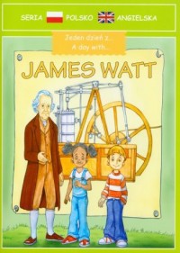 Jeden dzień z... James Watt. Seria - okładka książki