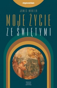 Moje życie ze świętymi - okładka książki