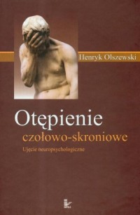 Otępienie czołowo-skroniowe. Ujęcie - okładka książki