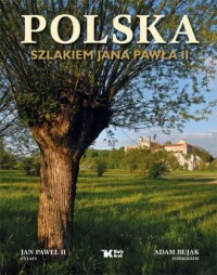 Polska. Szlakiem Jana Pawła II - okładka książki