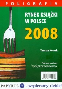 Rynek książki w Polsce 2008. Poligrafia - okładka książki