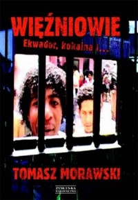 Więźniowie. Ekwador, kokaina i... - okładka książki