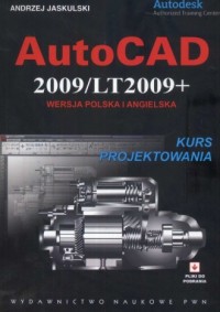 AutoCAD 2009/LT2009+. Kurs projektowania. - okładka książki