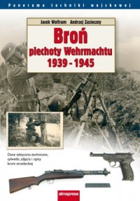 Broń piechoty Wehrmachtu 1939-1945 - okładka książki