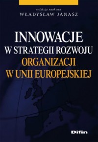 Innowacje w strategii rozwoju organizacji - okładka książki