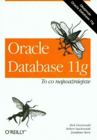 Oracle Database 11g. To, co najważniejsze - okładka książki