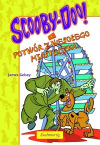 Scooby-Doo! i Potwór z wesołego - okładka książki