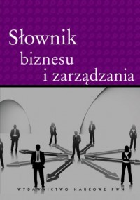 Słownik biznesu i zarządzania - okładka książki