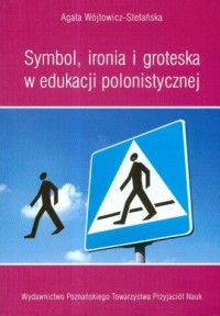 Symbol ironia i groteska w edukacji - okładka książki