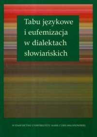 Tabu językowe i eufemizacja w dialektach - okładka książki