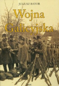 Wojna Galicyjska - okładka książki