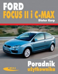Ford Focus II i C-MAX. Poradnik - okładka książki