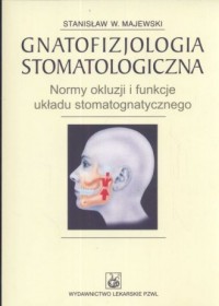Gnatofizjologia stomatologiczna. - okładka książki