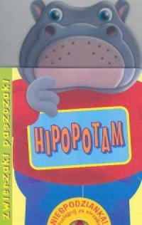 Hipopotam. Zwierzaki paszczaki - okładka książki