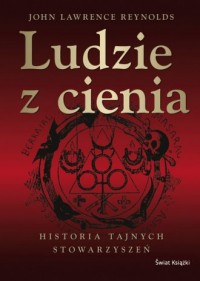 Ludzie z cienia. Historia tajnych - okładka książki