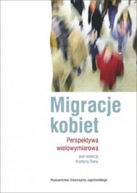Migracje kobiet. Perspektywa wielowymiarowa - okładka książki