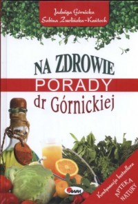 Na zdrowie! Porady dr Górnickiej - okładka książki