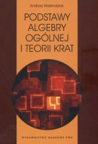 Podstawy algebry ogólnej i teorii - okładka książki