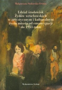 Udział środowisk Żydów wrocławskich - okładka książki