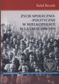 Życie społeczno-polityczne w Wielkopolsce - okładka książki