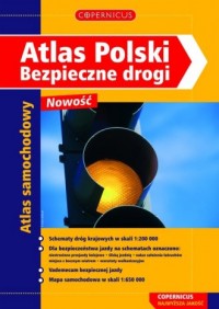 Atlas Polski. Bezpieczne drogi - okładka książki