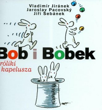 Bob i Bobek. Króliki z kapelusza - okładka książki