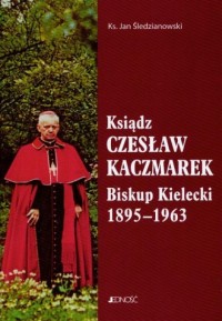 Ksiądz Czesław Kaczmarek Biskup - okładka książki
