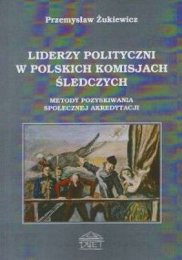 Liderzy polityczni polskich komisji - okładka książki